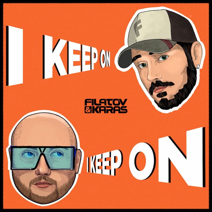 Рингтон I Keep On (Filatov & Karas)