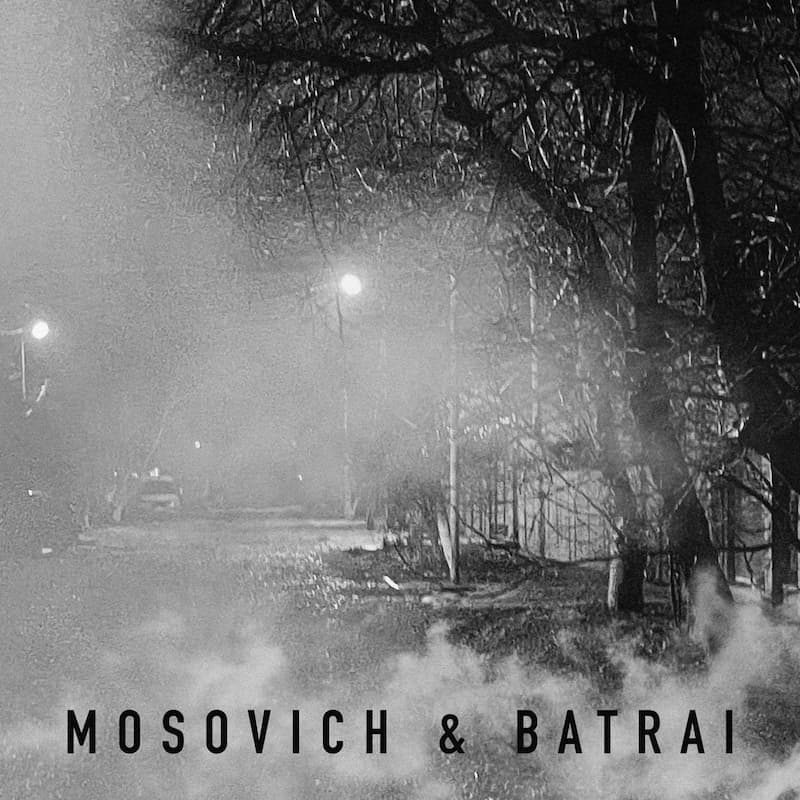 Там За Туманами (MOSOVICH & Batrai)