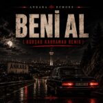 Beni Al — Afro House Remix (Ankara Echoes, Kürşad Kahraman)